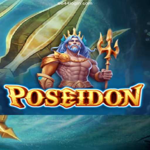 Discover the Adventure of Poseidon on EE44.Com's Official Gaming Platform